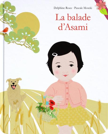 La balade d’Asami de Delphine Roux et Pascale Moteki - l’école des loisirs