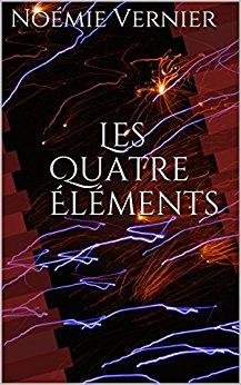 Les Quatre Éléments par [Vernier, Noémie]