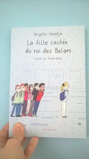 La fille cachée du roi des Belges de Brigitte Smadja illustré par Juliette Baily