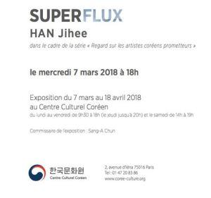 Centre Culturel Coréen  »  SUPER FLUX  »    HAN Jihee  7 Mars au 18 Avril 2018