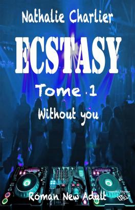 Ecstasy, Tome 1 : Without You – Nathalie Charlier