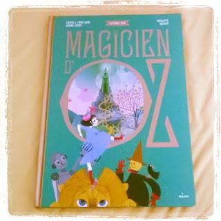 Le magicien d'Oz d'après L. Frank Baum par Maxime Rovere illustré par Charlotte Gastaut