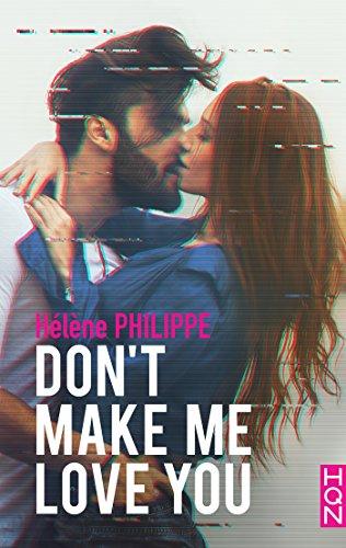 A vos agendas : Découvrez Don't make me love you d'Hélène Philippe