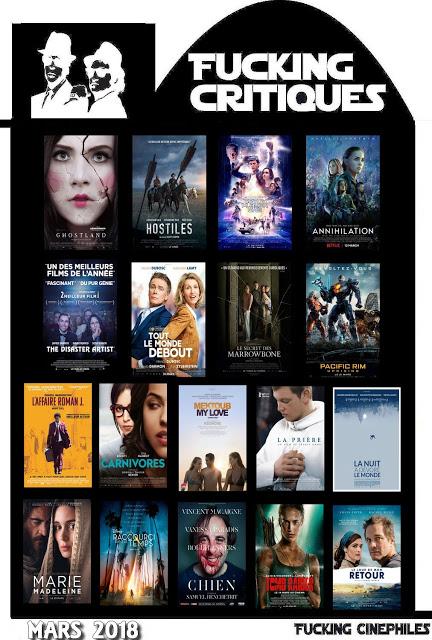 Récapitulatif des Fucking Critiques des sorties ciné - Mars 2018