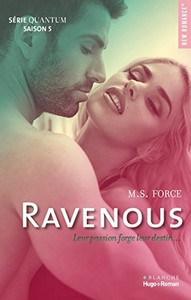M.S. Force / Trilogie Quantum, tome 5 : Ravenous