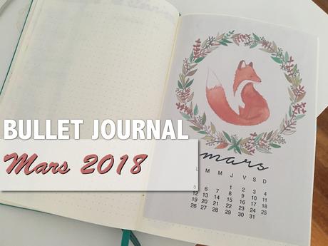 Bullet Journal : Mars 2018