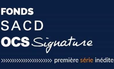 Lancement du Fonds SACD – OCS Signature