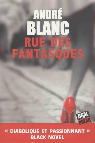 Rue des fantasques, par André Blanc