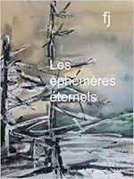 Les éphémères éternels