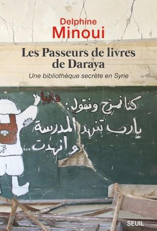 Les Passeurs de livres de Daraya de Delphine Minoui
