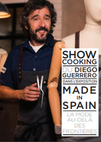 Le show Cooking du chef Diego Guerrero dans l’Exposition Made In Spain, la mode au-dela des frontières