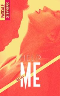 Not easy, tome 2 : Help me de Pascale Stephens