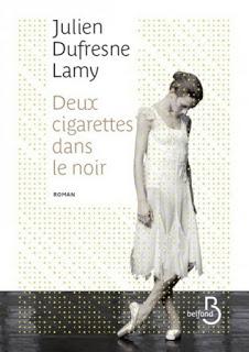 Deux cigarettes dans le noir - Julien Dufresne Lamy