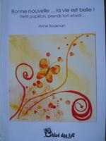 Bonne nouvelle... la vie est belle! Petit papillon prends ton envol...