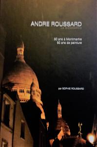 Galerie ROUSSARD à Montmartre  « ANDRE ROUSSARD » 50 ans à Montmartre