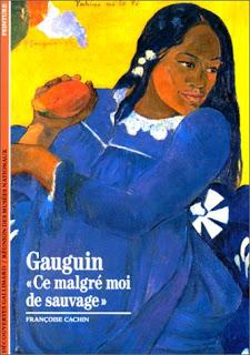 Gauguin « Ce malgré moi de sauvage » Gauguin « Ce malgré moi de sauvage »