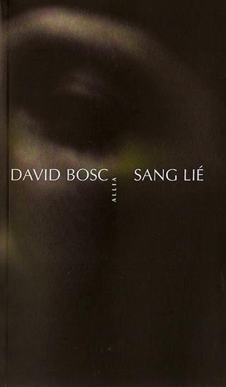 Sang lié de David Bosc
