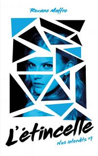 Nos interdits, tome 1 : L'étincelle de Roxane Maffre