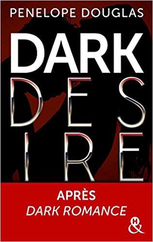 A vos agendas : découvrez la suite de Dark Romance avec Dark Desires de Penelope Douglas