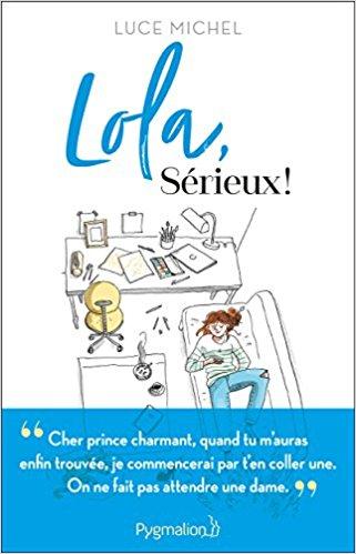 Mon avis sur Sérieux; Lola de Lucie Michel : une comédie un brin romantique