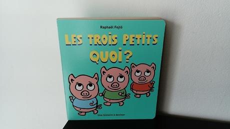 Les trois petits quoi? – Raphaël Fejtö Les trois petits quoi? – Raphaël Fejtö