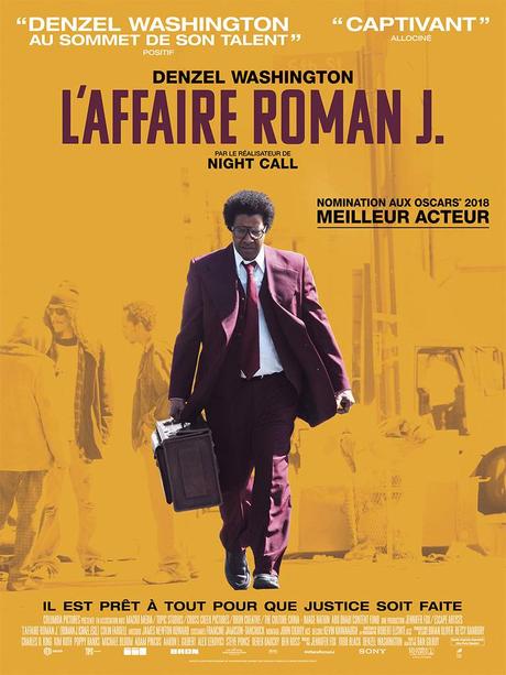 L’AFFAIRE ROMAN J. avec Denzel Washington, Colin Farrell au Cinéma le 14 Mars 2018