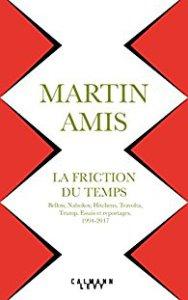 La friction du temps, Martin Amis