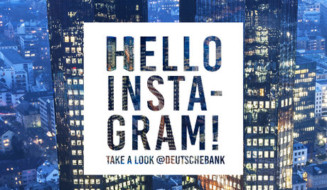 Deutsche Bank – Hello Instagram!