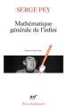 (Anthologie permanente) Serge Pey, "Mathématique générale l'infini"