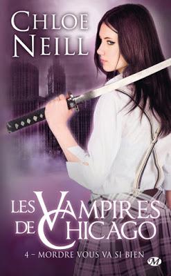 'Les Vampires de Chicago, tome 4 : Mordre vous va si bien' de Chloe Neill