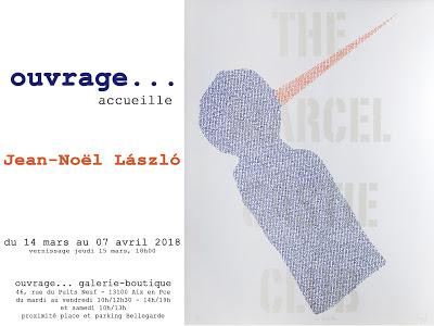 Ouvrage … accueil Jean-Noël Laszol du 15 Mars au 7 Avril 2018