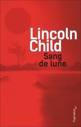 News : Sang de lune - Lincoln Child (Pygmalion)