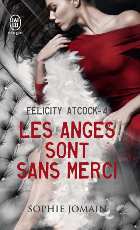 Félicity Atcock, tome 4 - Les anges sont sans merci Couverture Felicity Atcock, tome 4 : Les anges sont sans merci