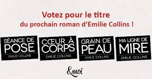 Ma ptite interview avec Emilie Collins qui nous parle de Coeur à Corps paru chez Collection Emoi Ma ptite interview avec Emilie Collins qui nous parle de Coeur à Corps paru chez Collection Emoi