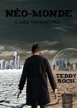 Néo-Monde, les voyageurs par Teddy Roch