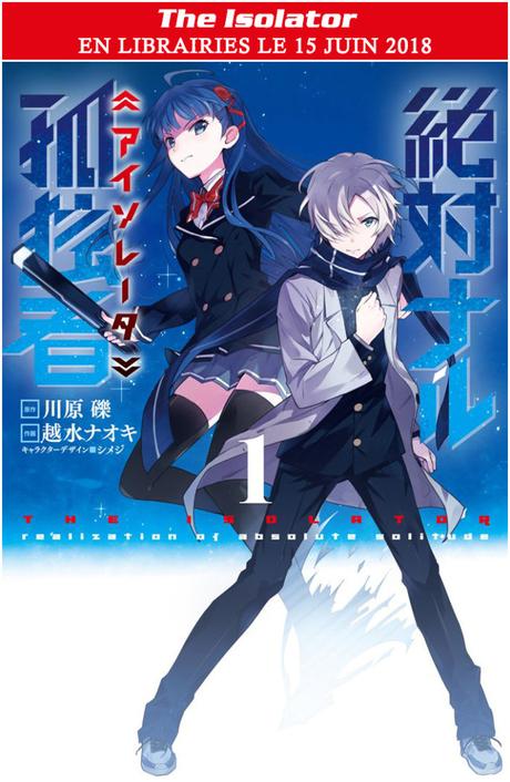 Le manga The Isolator de Reki KAWAHARA (Sword Art Online) annoncé chez Ototo