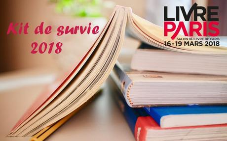 Le kit de survie version 2018 au salon du livre de Paris Le kit de survie version 2018 au salon du livre de Paris