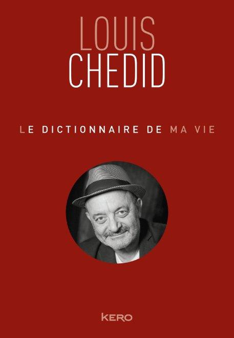 Le dictionnaire de ma vie, par Louis Chedid