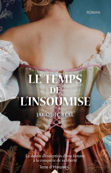 Le temps de l’insoumise, par Jacquie Béal