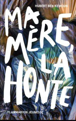 Ma mère, la honte Ma mère, la honte