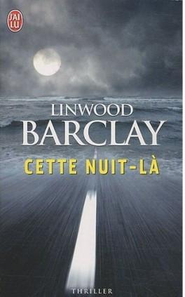 Chronique de lecture : Cette Nuit-là de Linwood Barclay