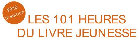 Les 101 Heures du livre jeunesse, troisième édition Les 101 Heures du livre jeunesse, troisième édition