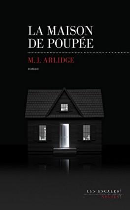 La maison de Poupée – M.J. ARLIDGE