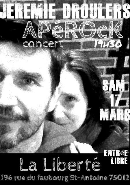 Pour mon amie Anne et ses trois hommes qui n'ont pas pu venir : Concert de Jérémie Droulers le 17/03//2018 au bar La Liberté Paris 12 ème