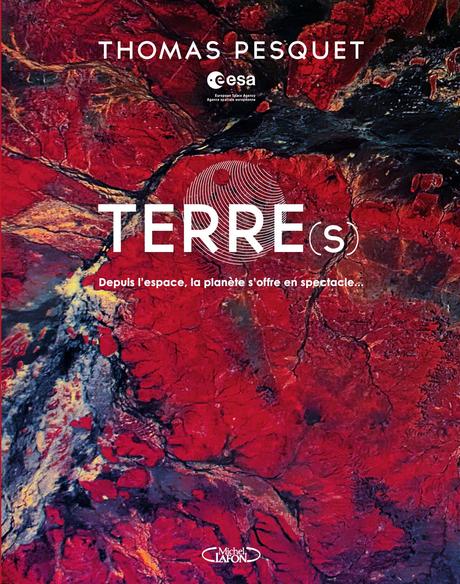 Terre(s) par Thomas Pesquet/ESA