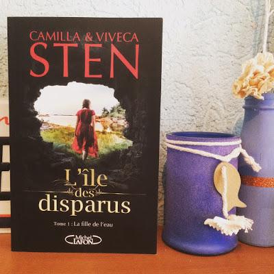 L'île des disparus, tome 1 : La fille de l'eau de Viveca Sten et Camilla Sten