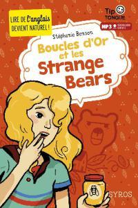 Boucles d’Or et les Strange Bears, Stéphanie Benson