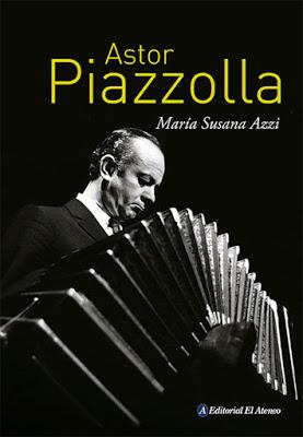 Astor Piazzolla : un autre livre [Disques & Livres]