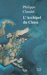 L'archipel du chien, Philippe Claudel