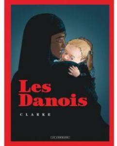 Les Danois, Clarke ~ Vies volées, de Matz & Coust